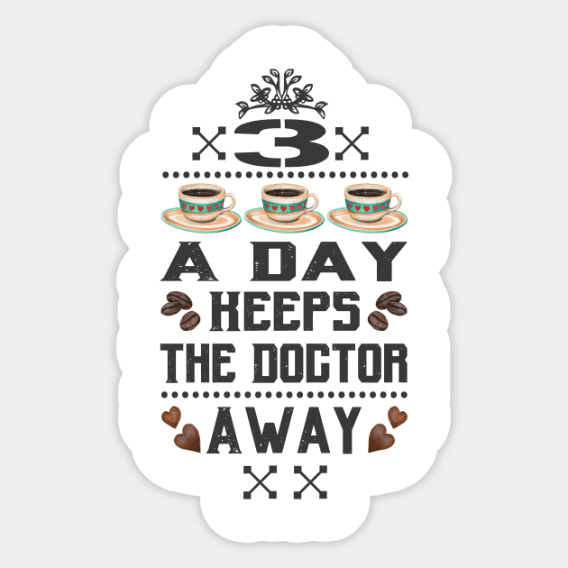 3x Coffee a Day keeps the Doctor Away Sticker by Colette